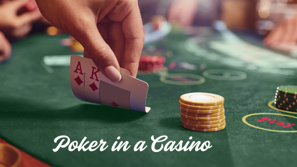 Poker in a Casino