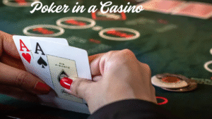 Poker in a Casino