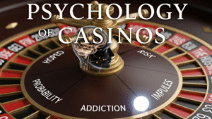 Psychology of Casinos